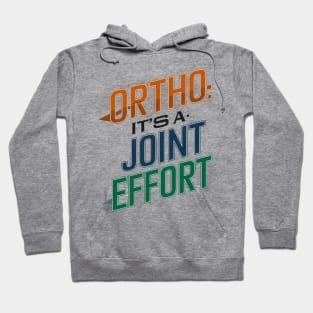 Ortho It's A Joint Effort Hoodie